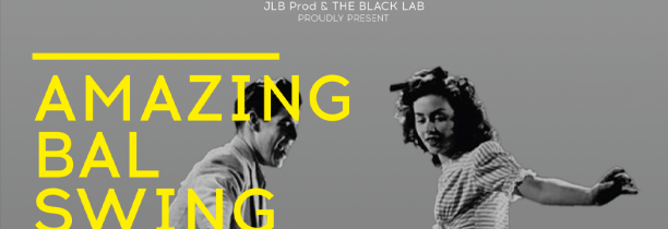 Le Black Lab organise son deuxième Amazing Bal Swing ce vendredi