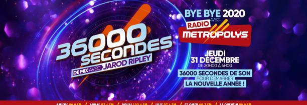 36000 SECONDES: BYE BYE 2020 - WELCOME 2021